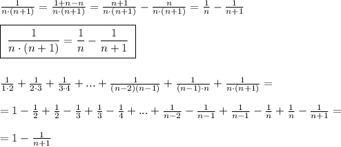 \frac{1}{n\cdot (n+1)}=\frac{1+n-n}{n\cdot (n+1)}=\frac{n+1}{n\cdot (n+1)}-\frac{n}{n\cdot (n+1)}=\frac{1}{n}-\frac{1}{n+1}\\\\\boxed {\; \frac{1}{n\cdot (n+1)}=\frac{1}{n}-\frac{1}{n+1}\; }\\\\\\\frac{1}{1\cdot 2}+\frac{1}{2\cdot 3}+\frac{1}{3\cdot 4}+...+\frac{1}{(n-2)(n-1)}+\frac{1}{(n-1)\cdot n}+\frac{1}{n\cdot (n+1)}=\\\\=1-\frac{1}{2}+\frac{1}{2}-\frac{1}{3}+\frac{1}{3}-\frac{1}{4}+...+\frac{1}{n-2}-\frac{1}{n-1}+\frac{1}{n-1}-\frac{1}{n}+\frac{1}{n}-\frac{1}{n+1}=\\\\=1-\frac{1}{n+1}