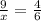 \frac{9}{x} = \frac{4}{6}