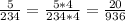 \frac{5}{234} = \frac{5*4}{234*4} = \frac{20}{936} &#10;