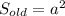 S_{old}=a^2