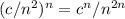 (c/n^2)^n=c^n/n ^{2n}