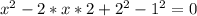 x^2-2*x*2+2^2-1^2=0