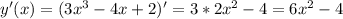 y'(x)=(3x^3-4x+2)'=3*2x^2-4=6x^2-4