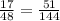 \frac{17}{48} = \frac{51}{144}