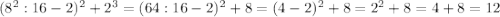 (8^2:16-2)^2+2^3=(64:16-2)^2+8=(4-2)^2+8=2^2+8=4+8=12