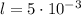 l=5\cdot10^{-3}