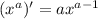 (x^a)'=ax^{a-1}