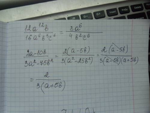 Зарание ! ☺ 1)сократите дробь: 12а^12b/16a^6b^3c^6 2)сократите дробь: 2a-10b/3a^2-75b^2