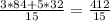 \frac{3*84+5*32}{15} = \frac{412}{15}