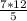 \frac{7*12}{5}