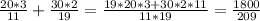 \frac{20*3}{11}+ \frac{30*2}{19} = \frac{19*20*3+30*2*11}{11*19} = \frac{1800}{209}