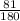 \frac{81}{180}