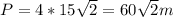 P=4*15\sqrt{2}=60\sqrt{2}m