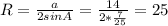 R=\frac{a}{2sinA}=\frac{14}{2*\frac{7}{25}}=25