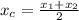 x_c=\frac{x_1+x_2}{2}