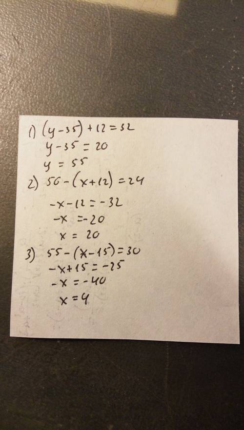 (y-35)+12=32 ,56-(x+12)=24,55-(x-15)=30