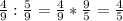 \frac{4}{9} : \frac{5}{9} = \frac{4}{9} * \frac{9}{5} = \frac{4}{5}