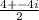 \frac{4+-4i}{2}