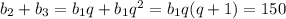 b_2+b_3=b_1q+b_1q^2=b_1q(q+1)=150