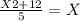 \frac{X2+12}{5} =X