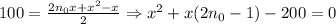 100 = \frac{2n_0x + x^2-x}{2} \Rightarrow x^2 + x(2n_0-1) - 200 = 0