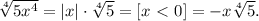 \sqrt[4]{5x^4}=|x|\cdot\sqrt[4]{5}=[x\ \textless \ 0]=-x\sqrt[4]{5}.