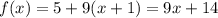 f(x)=5+9(x+1)=9x+14