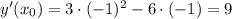 y'(x_0)=3\cdot(-1)^2-6\cdot(-1)=9