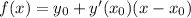 f(x)=y_0+y'(x_0)(x-x_0)