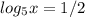 log_{5} x= 1/2