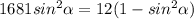 1681sin^2 \alpha =12(1-sin^2 \alpha)