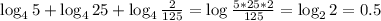 \log_{4}5+\log_{4}25+\log_{4} \frac{2}{125} = \log_{} \frac{5*25*2}{125} = \log_{2} 2 = 0.5