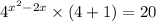 {4}^{ {x}^{2} - 2x} \times (4 + 1) = 20