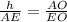 \frac{h}{AE} = \frac{AO}{EO}