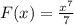 F(x)= \frac{ x^{7} }{7}