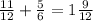 \frac{11}{12}+ \frac{5}{6}=1 \frac{9}{12}