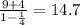 \frac{9 + 4}{1 - \frac{1}{4}} = 14.7