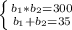 \left \{ {{b_1*b_2=300} \atop {b_1+b_2=35}} \right.