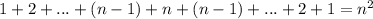 1+2+...+(n-1)+n+(n-1)+...+2+1=n^2