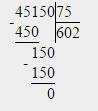 5000418-(45150: 75х306+37095х9)-345х7=