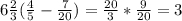 6 \frac{2}{3}( \frac{4}{5}- \frac{7}{20})= \frac{20}{3}* \frac{9}{20}=3