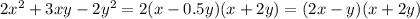 2 x^{2} +3xy-2y^2=2(x-0.5y)(x+2y)=(2x-y)(x+2y)