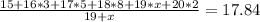 \frac{15+16*3+17*5+18*8+19*x+20*2}{19+x}=17.84