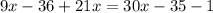 9x-36+21x=30x-35-1