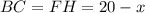 BC=FH=20-x