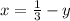 x= \frac{1}{3} -y