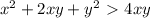 x^{2} +2xy+y^2\ \textgreater \ 4xy