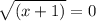 \sqrt{(x+1)}=0