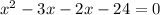 x^2-3x-2x-24=0