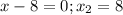 x-8=0;x_2=8